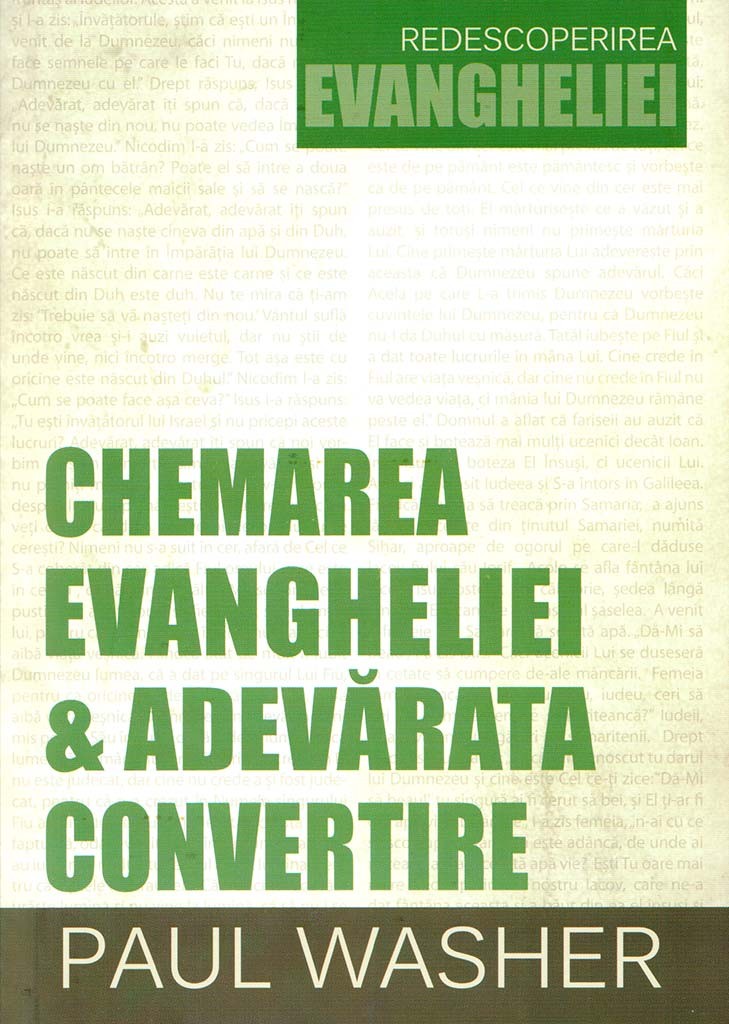Chemarea Evangheliei și adevărata convertire Chemarea Evangheliei și adevărata convertire
