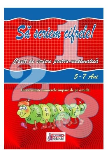 Sa scriem cifrele - Caiet de scriere pentru matematica (5-7 ani) Sa scriem cifrele - Caiet de scriere pentru matematica (5-7 ani)