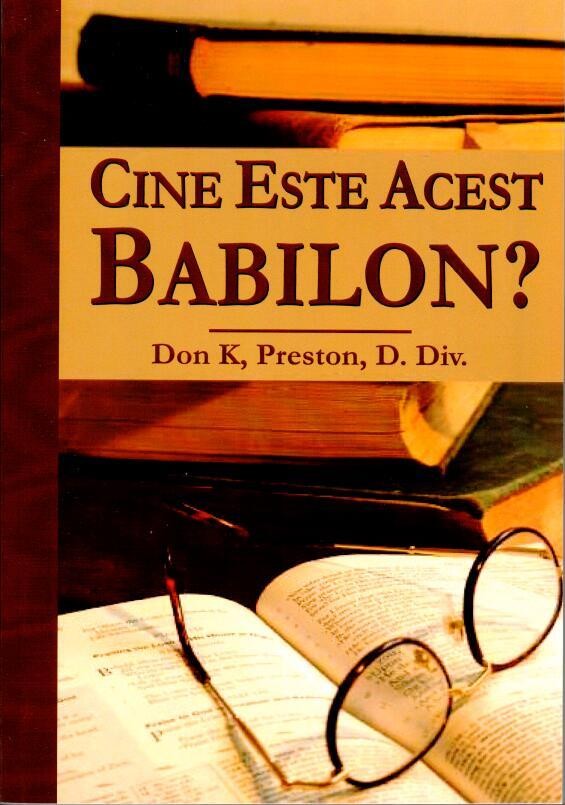 Cine este acest Babilon? - Escatologie crestina Cine este acest Babilon? - Escatologie crestina