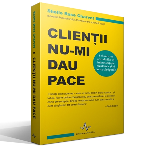 Clientii nu-mi dau pace