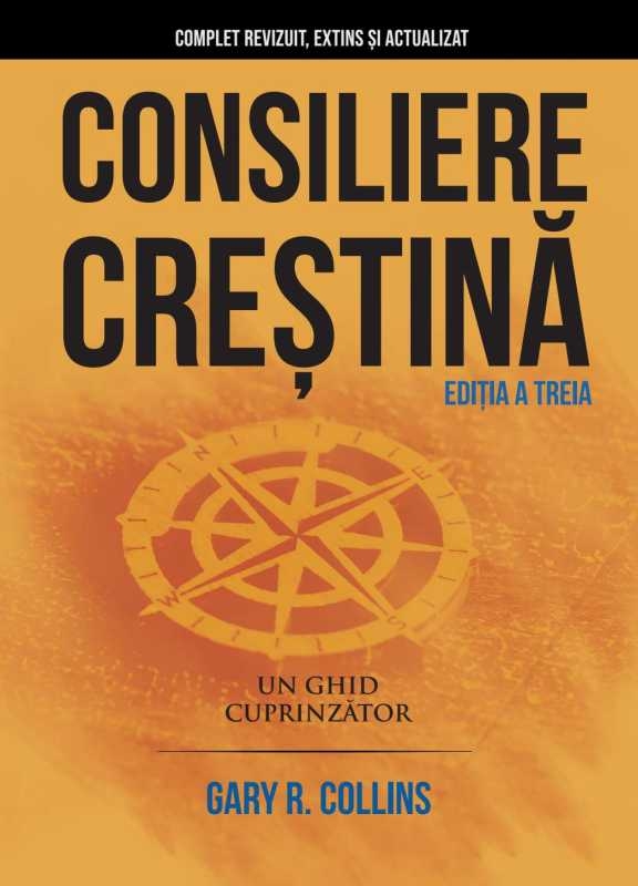 Consiliere creștină – un ghid cuprinzător Consiliere creștină – un ghid cuprinzător