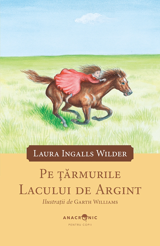 Căsuța din prerie: vol. 5 – Pe țărmurile Lacului de Argint Căsuța din prerie: vol. 5 – Pe țărmurile Lacului de Argint