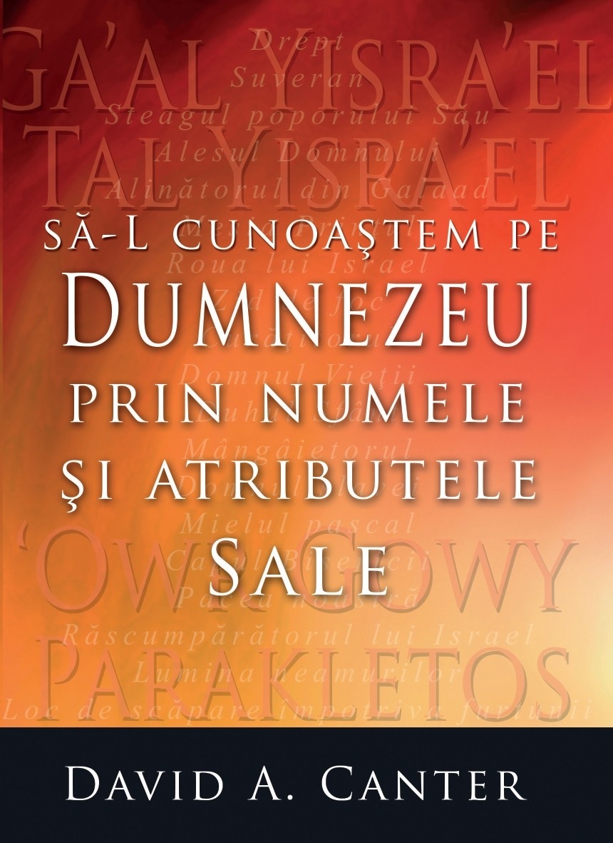 Sa-L cunoastem pe Dumnezeu prin Numele si atributele Sale Sa-L cunoastem pe Dumnezeu prin Numele si atributele Sale