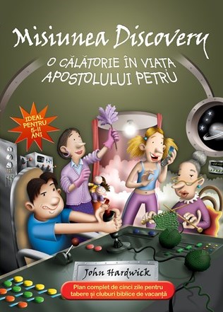Misiunea Discovery - Manual pentru lucratorii biblici cu copii (5-11 ani)