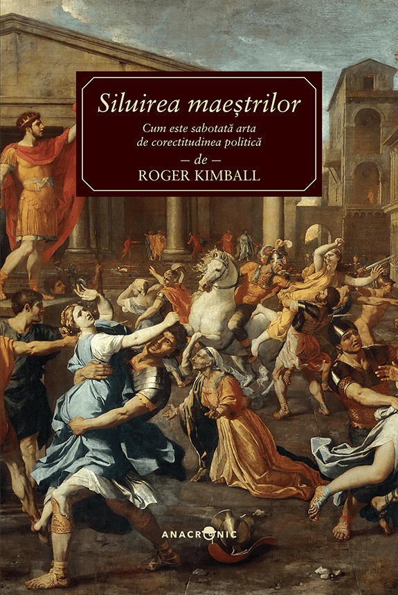 Siluirea maeștrilor. Cum este sabotată arta de corectitudinea politică Siluirea maeștrilor. Cum este sabotată arta de corectitudinea politică