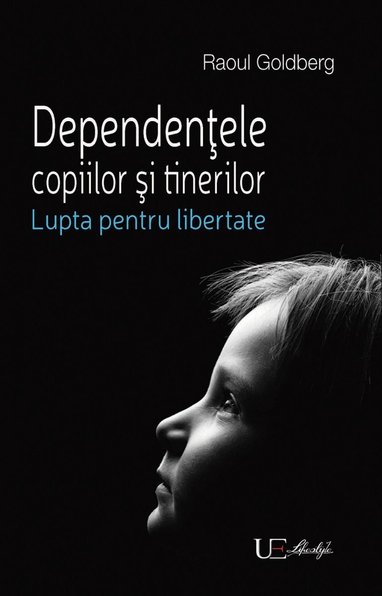 Dependentele copiilor si tinerilor - Lupta pentru libertate
