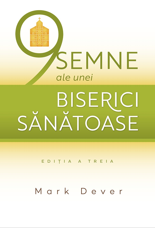 9 Semne ale unei biserici sanatoase - Dezvoltare spirituală 9 Semne ale unei biserici sanatoase - Dezvoltare spirituală