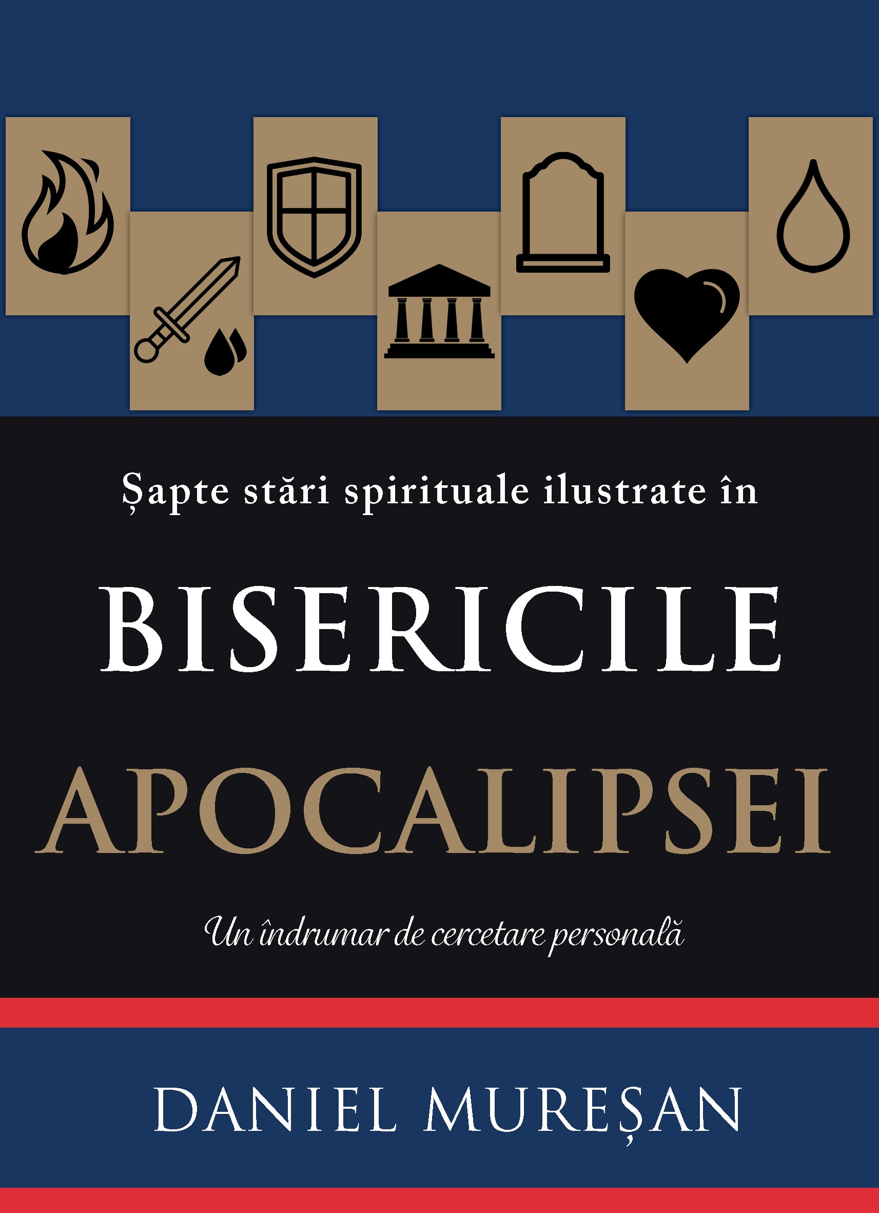 Șapte stări spirituale ilustrate în Bisericile Apocalipsei. Un îndrumar de cercetare personală Șapte stări spirituale ilustrate în Bisericile Apocalipsei. Un îndrumar de cercetare personală