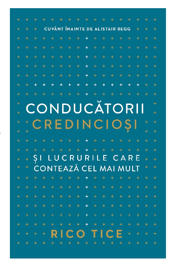 Conducătorii credincioși - și lucrurile care contează cel mai mult Conducătorii credincioși - și lucrurile care contează cel mai mult