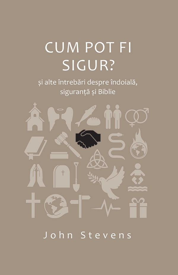 Cum pot fi sigur? și alte întrebări despre îndoială, siguranță și Biblie