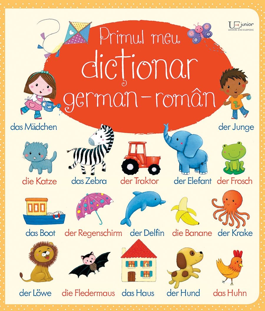Primul meu dictionar german-roman Primul meu dictionar german-roman