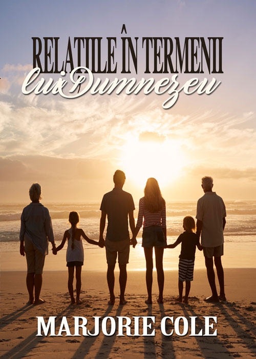 Relațiile în termenii lui Dumnezeu  - Dezvoltare spirituală