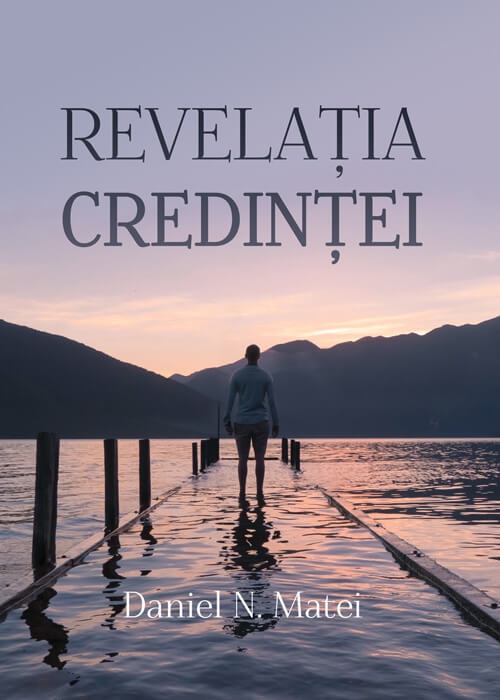 Revelația credinței - Viața creștină Revelația credinței - Viața creștină