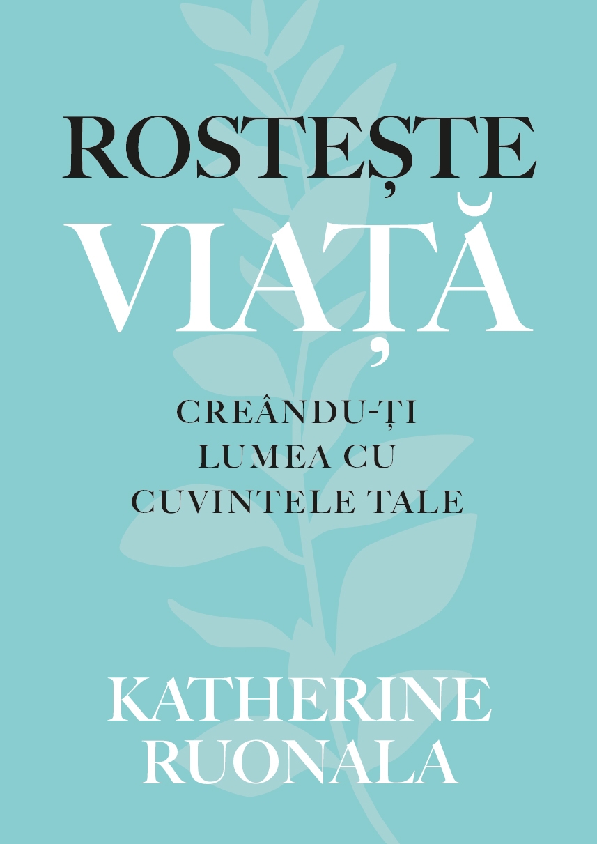 Rostește viața Rostește viața