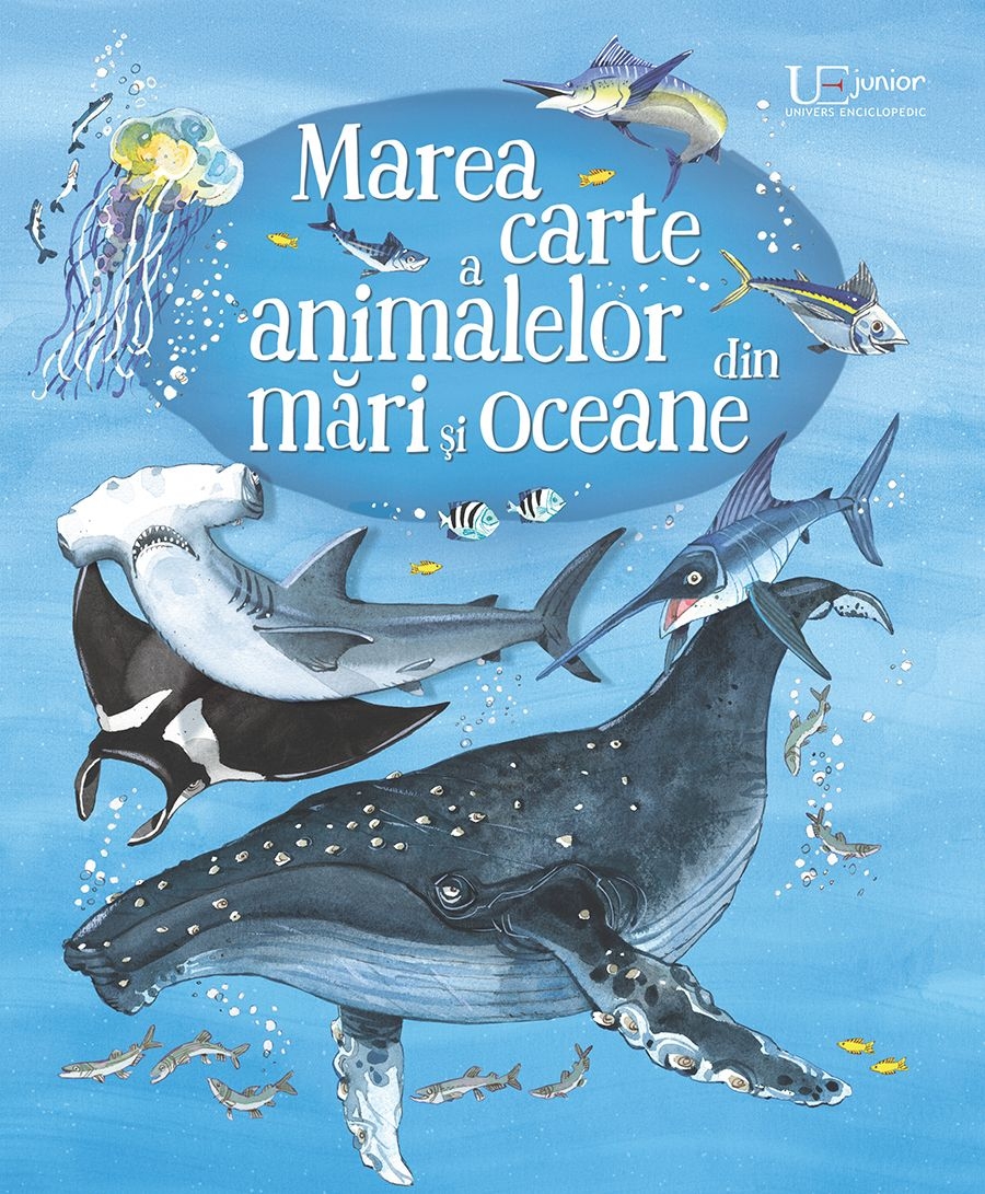 Marea carte a animalelor din mari si oceane Marea carte a animalelor din mari si oceane