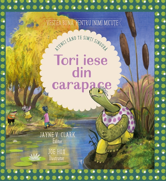 Tori iese din carapace (Seria: Vestea buna pentru inimi micute) - Povestiri pentru copii Tori iese din carapace (Seria: Vestea buna pentru inimi micute) - Povestiri pentru copii