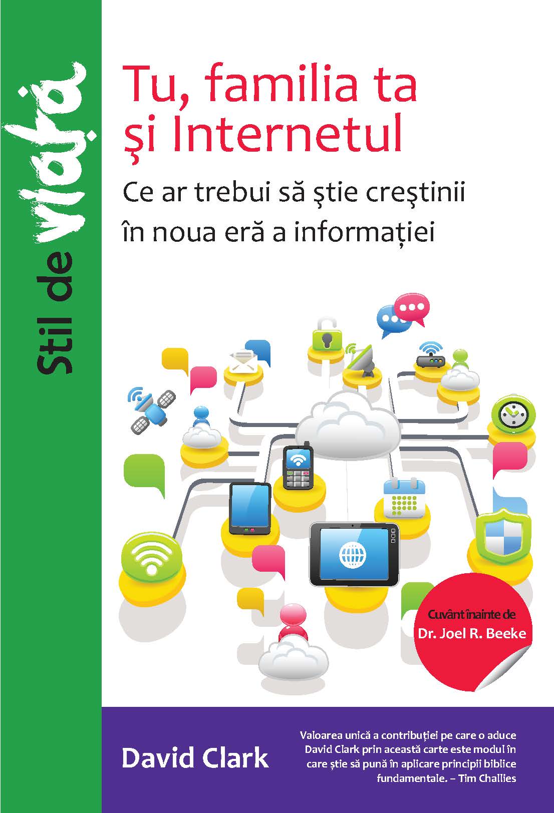 Tu, familia ta si internetul - Crestinii si era informatiei Tu, familia ta si internetul - Crestinii si era informatiei