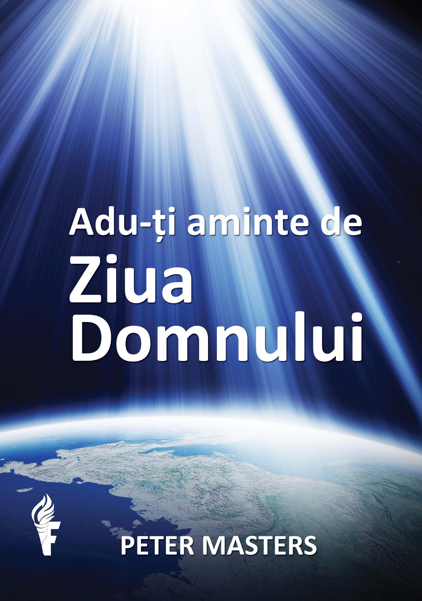 Adu-ti aminte de ziua Domnului Adu-ti aminte de ziua Domnului