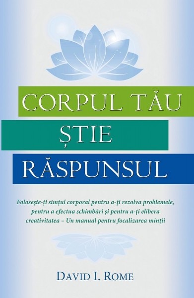 Corpul tau stie raspunsul