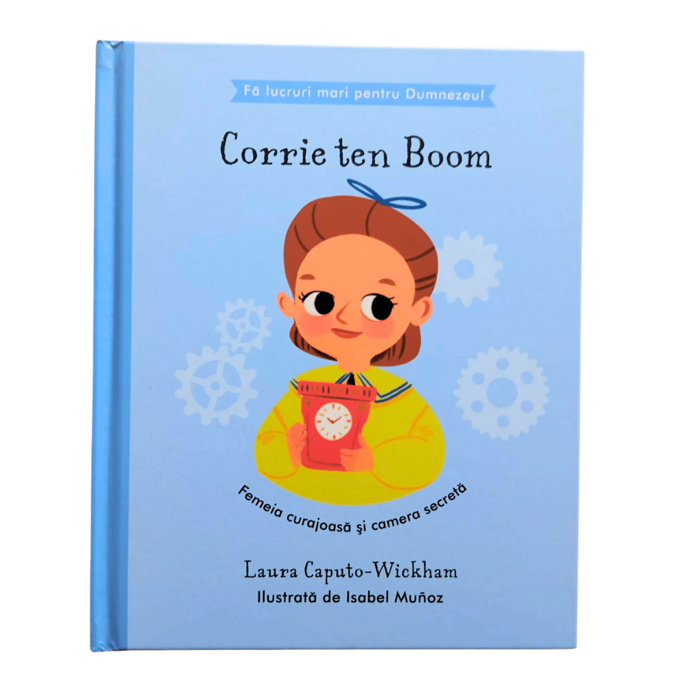 Corrie Ten Boom - Femeia curajoasă și camera secretă (seria Fă lucruri mari pentru Dumnezeu) Corrie Ten Boom - Femeia curajoasă și camera secretă (seria Fă lucruri mari pentru Dumnezeu)