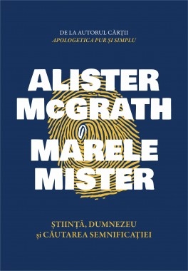 Marele mister - Știință, Dumnezeu și căutarea semnificației Marele mister - Știință, Dumnezeu și căutarea semnificației