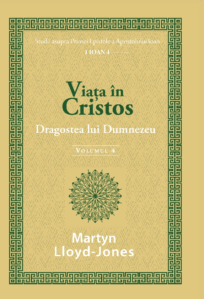 Viața în Cristos: Dragostea lui Dumnezeu - volumul 4 Viața în Cristos: Dragostea lui Dumnezeu - volumul 4