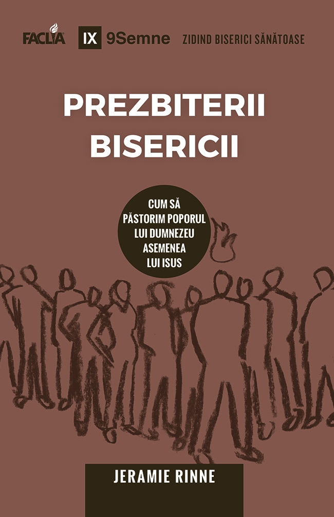 Prezbiterii bisericii - Cum să păstorim poporul lui Dumnezeu asemenea lui Isus Prezbiterii bisericii - Cum să păstorim poporul lui Dumnezeu asemenea lui Isus