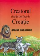 Creatorul si grija lui fata de creatie Creatorul si grija lui fata de creatie