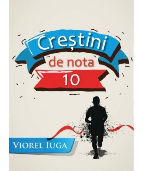 Crestini de nota 10