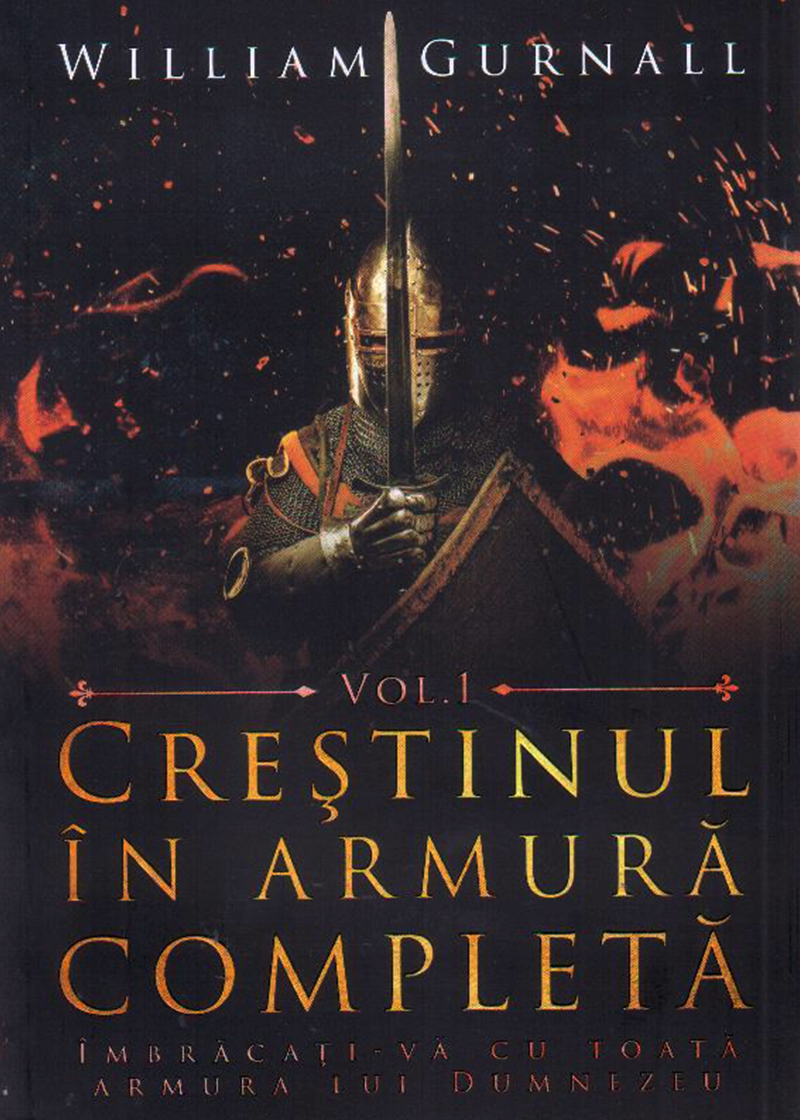 Crestinul in armura completa vol.1