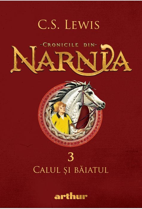 Cronicile din Narnia 3 - Calul si baiatul Cronicile din Narnia 3 - Calul si baiatul