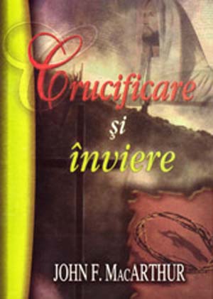 Crucificare si inviere - comentarii biblice