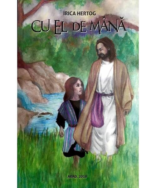 Cu El de mână  - Povestire autobiografică