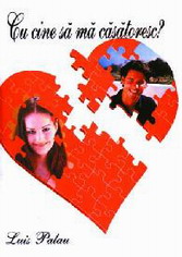 Cu cine sa ma casatoresc? Cu cine sa ma casatoresc?