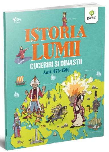 Istoria lumii - Cuceriri si dinastii - Carte de cultura generala pentru copii (8+ ani) Istoria lumii - Cuceriri si dinastii - Carte de cultura generala pentru copii (8+ ani)