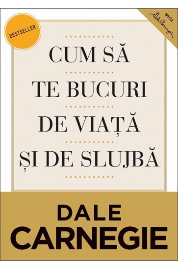 Cum să te bucuri de viaţă şi de slujbă Cum să te bucuri de viaţă şi de slujbă