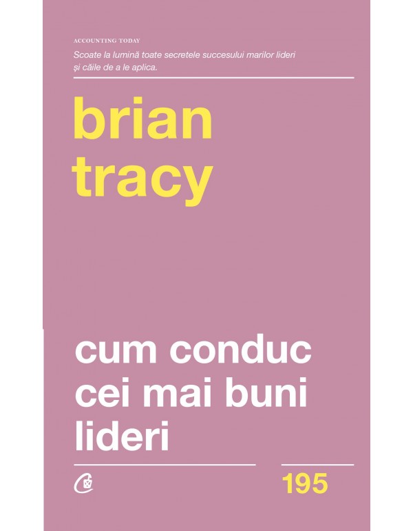 Cum conduc cei mai buni lideri (Editia II) - Dezvoltare personală Cum conduc cei mai buni lideri (Editia II) - Dezvoltare personală