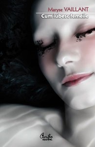 Cum iubesc femeile. Despre dorinţe si despre barbati