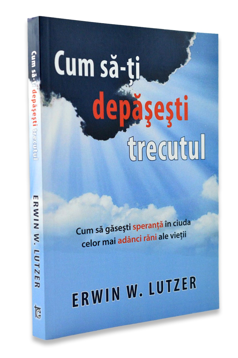 Cum sa-ti depasesti trecutul