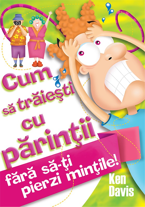 Cum sa traiesti cu parintii fara sa-ti pierzi mintile! Cum sa traiesti cu parintii fara sa-ti pierzi mintile!