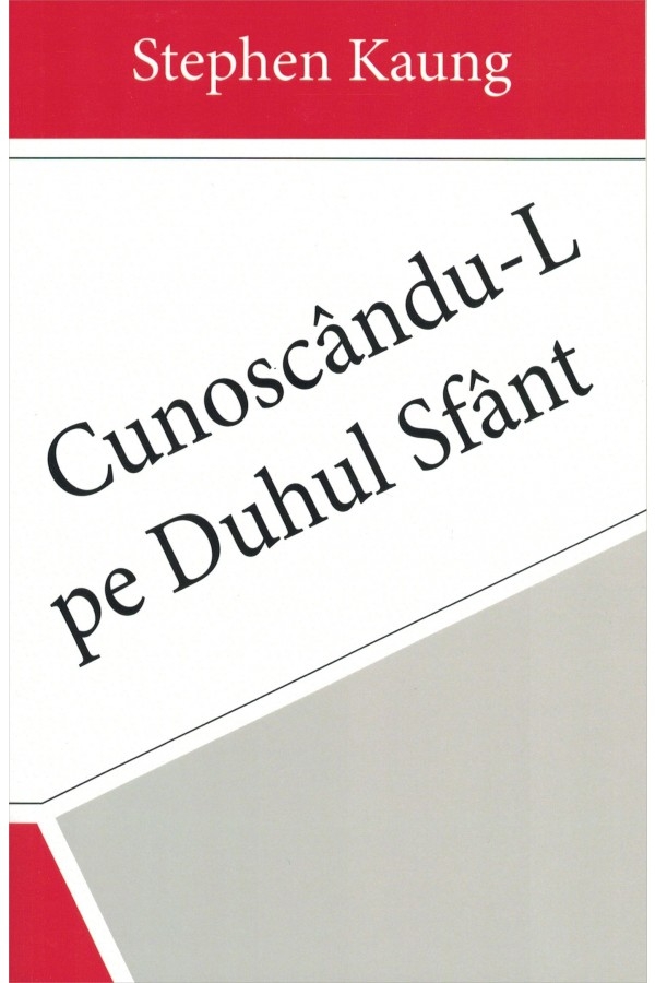 Cunoscându-L pe Duhul Sfânt - Dezvoltare spirituală Cunoscându-L pe Duhul Sfânt - Dezvoltare spirituală