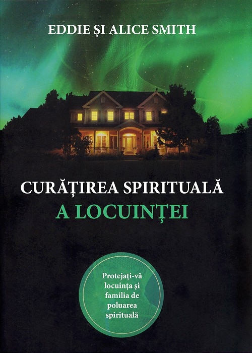 Curăţirea spirituală a locuinţei Curăţirea spirituală a locuinţei