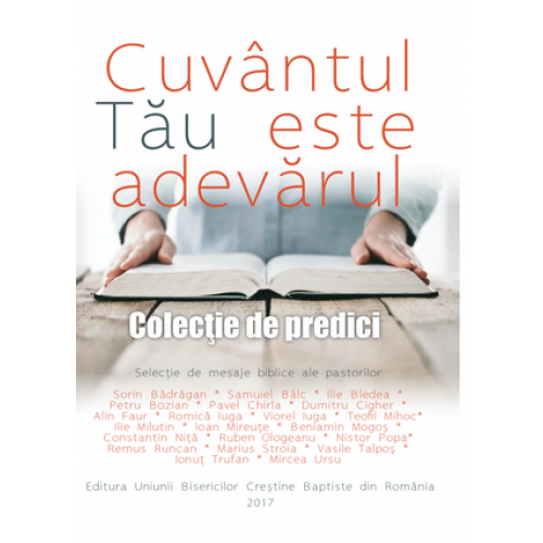 Cuvântul Tău este adevărul - colectie de predici