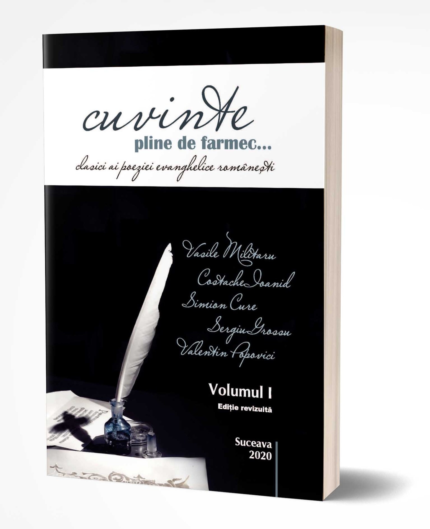 Cuvinte pline de farmec – Vol. I – Clasici ai poeziei evanghelice românești - poezii crestine Cuvinte pline de farmec – Vol. I – Clasici ai poeziei evanghelice românești - poezii crestine