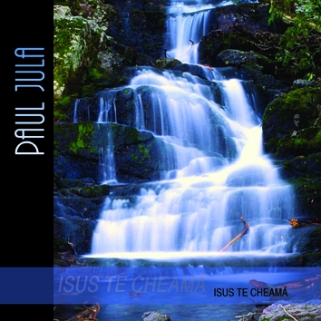 CD muzica crestina - Paul Jula Isus te cheama