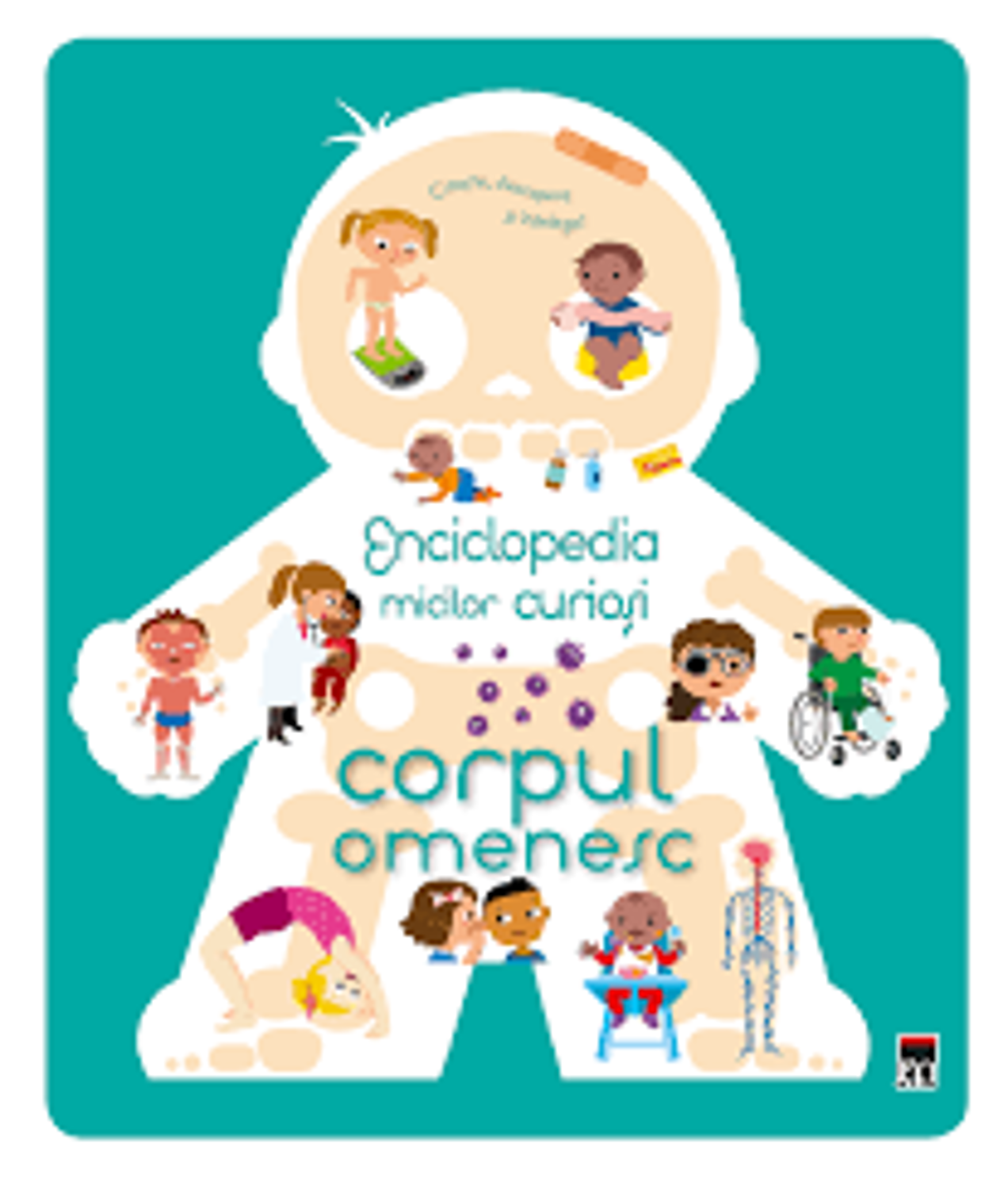 Enciclopedia micilor curiosi - Corpul omenesc - Enciclopedie pentru copii Enciclopedia micilor curiosi - Corpul omenesc - Enciclopedie pentru copii