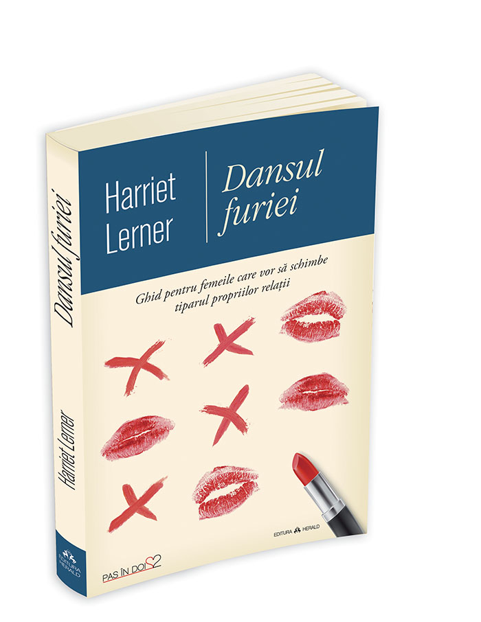Dansul furiei - Ghid pentru femeile care vor sa schimbe tiparul propriilor relatii Dansul furiei - Ghid pentru femeile care vor sa schimbe tiparul propriilor relatii