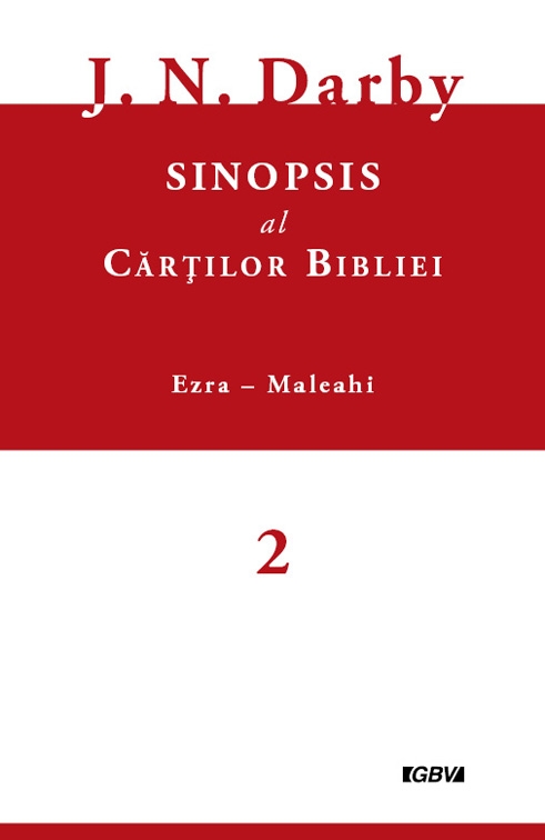 Sinopsis, Vol. 2.  Ezra-Maleahi - Studiu Biblic Sinopsis, Vol. 2.  Ezra-Maleahi - Studiu Biblic