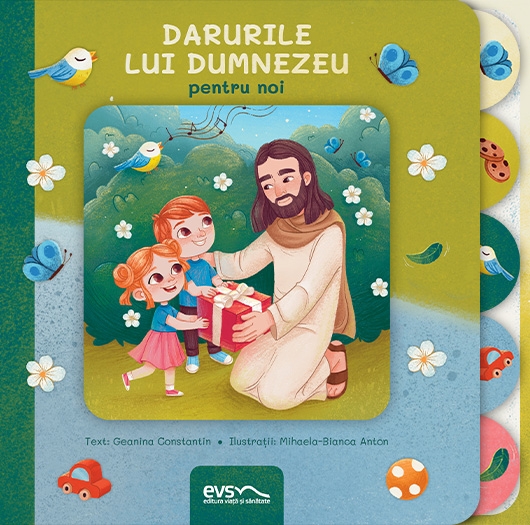 Darurile lui Dumnezeu pentru noi - carte crestina educativa Darurile lui Dumnezeu pentru noi - carte crestina educativa