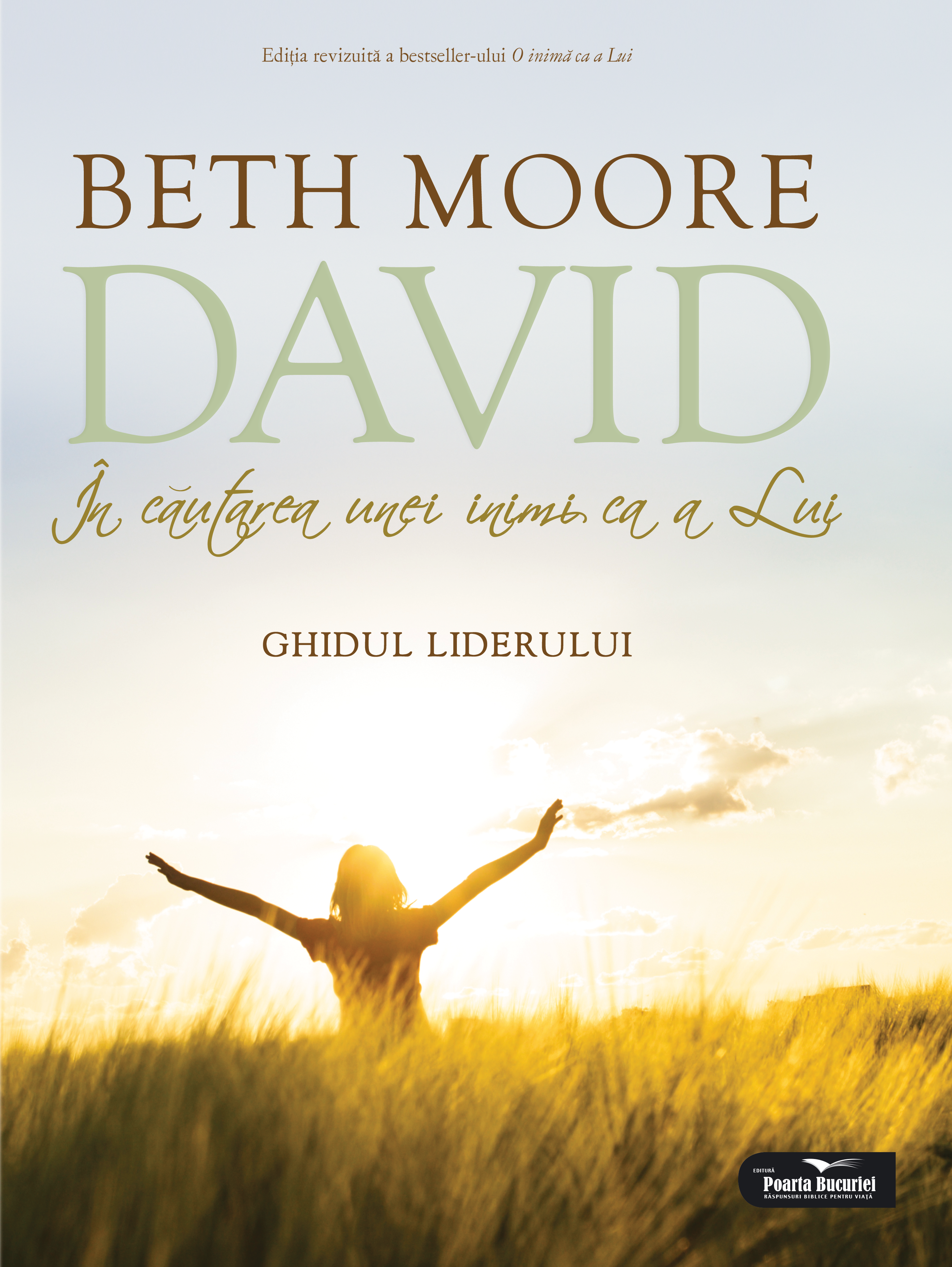 David – Ghidul liderului (ediția revizuită) studii biblice David – Ghidul liderului (ediția revizuită) studii biblice